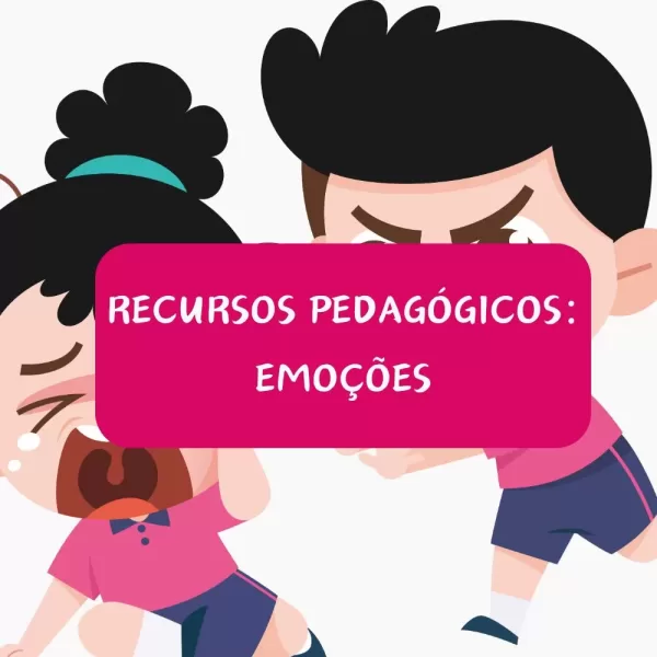 Recursos Pedagógicos: Emoções